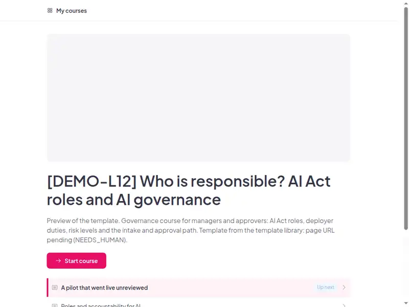 The Who is responsible? AI act roles, deployer duties and your organisation's AI governance course as a learner first sees it