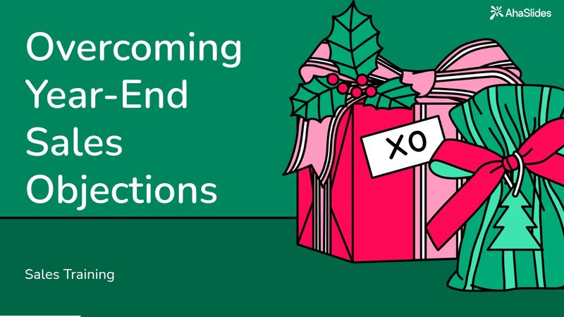 Preview slide from the Overcoming Year-End  Sales Objections