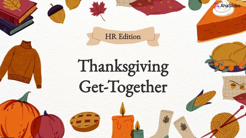 Preview slide from the Thanksgiving Get-Together (HR Edition)