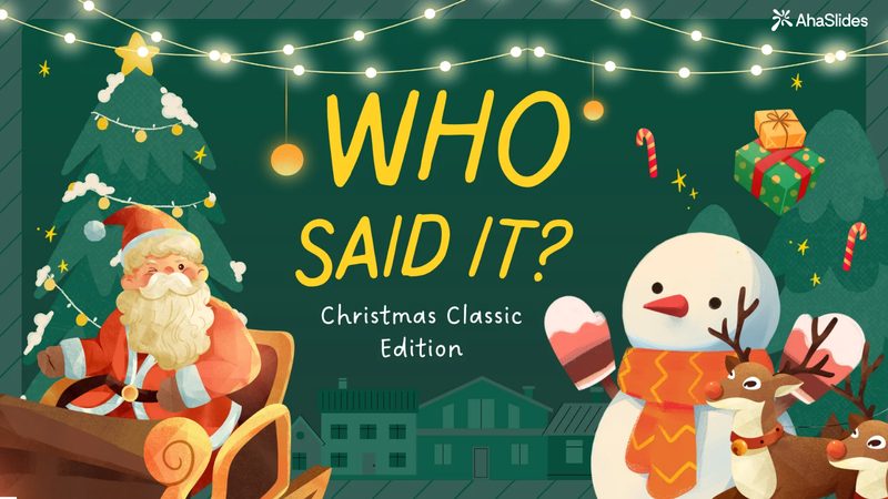Preview slide from the “Who Said It?” Christmas Classic Edition