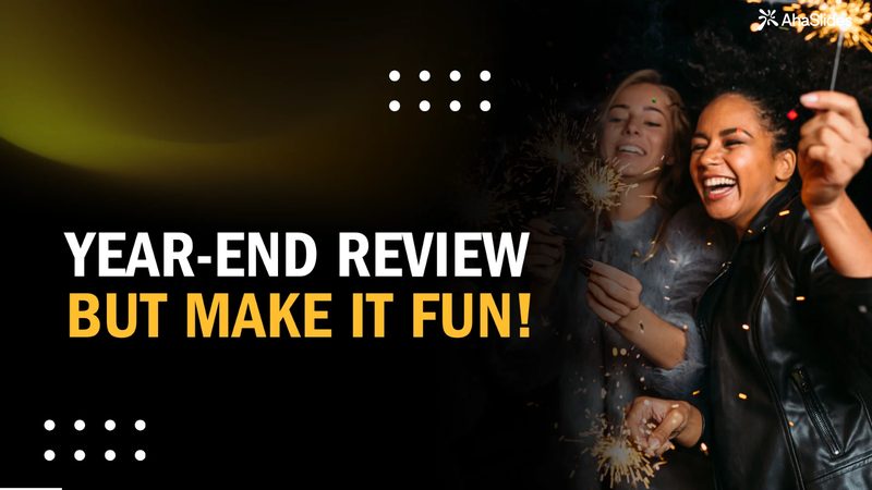 Preview slide from the Year End Review, But Make it Fun!