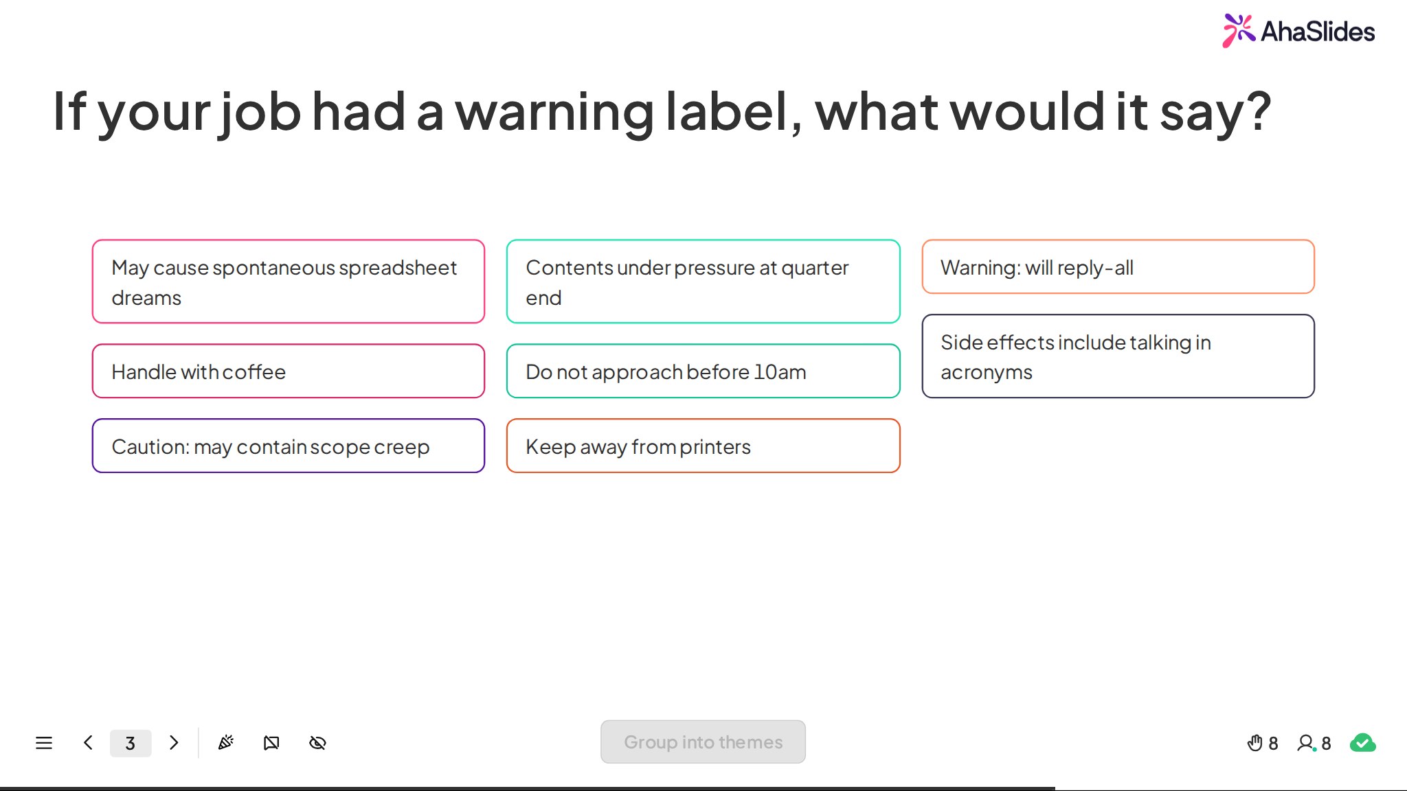An AhaSlides open-ended slide showing typed answers to "If your job had a warning label, what would it say?", such as Handle with coffee and Warning: will reply-all
