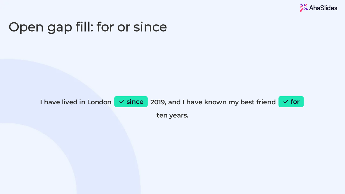 AhaSlides open gap fill slide on for and since, with the answers since and for revealed in green