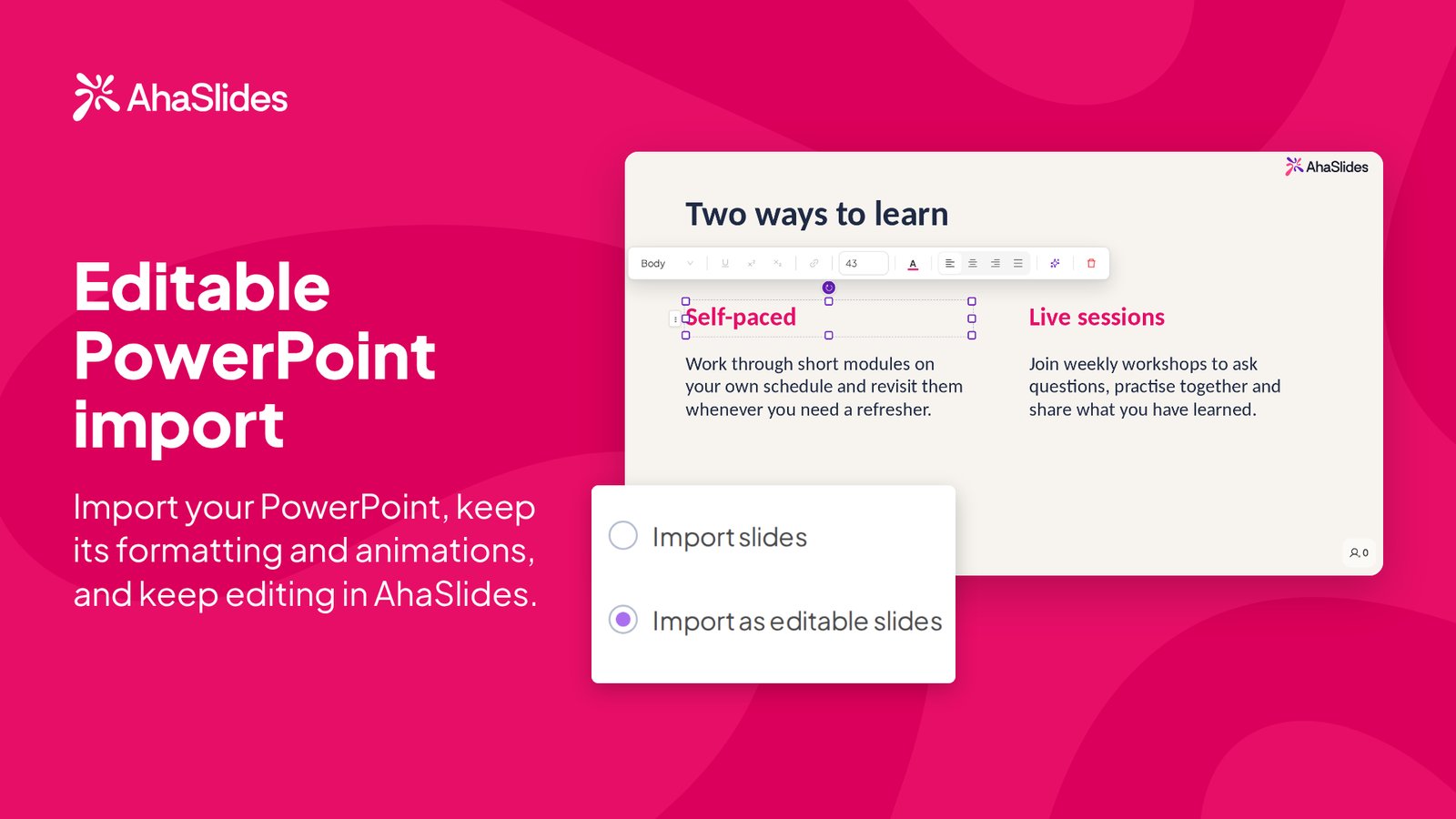 Editable PowerPoint import key art: an imported slide being edited in AhaSlides beside the two import choices