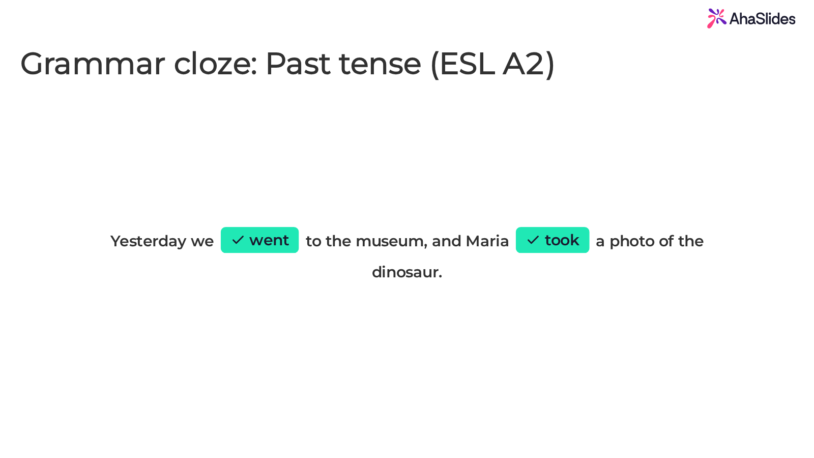 AhaSlides Fill in the Blanks slide showing a past tense grammar cloze with went and took revealed