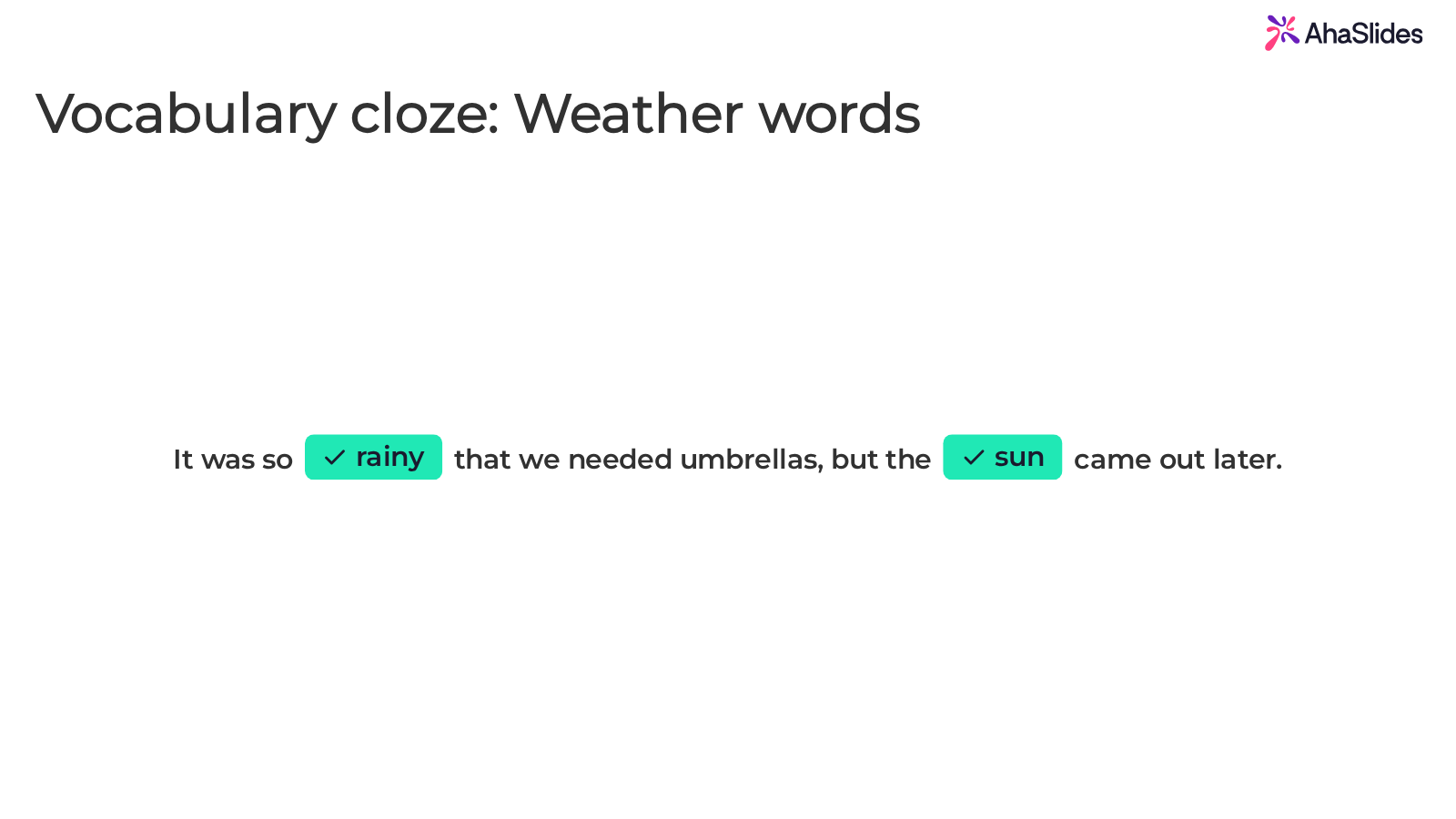 AhaSlides Fill in the Blanks slide showing a weather vocabulary cloze with rainy and sun revealed