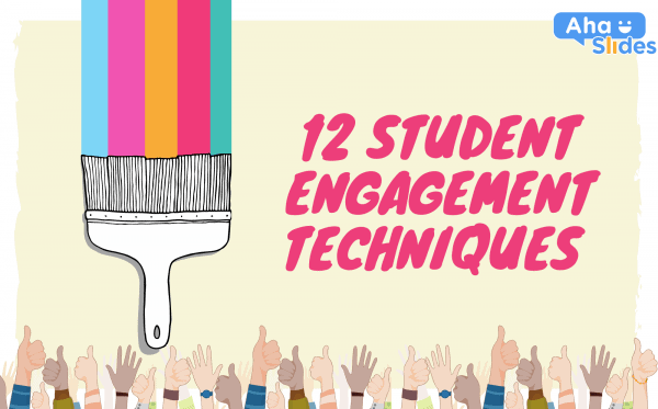The 12 Best Student Engagement Strategies to Ignite Learning in 2022