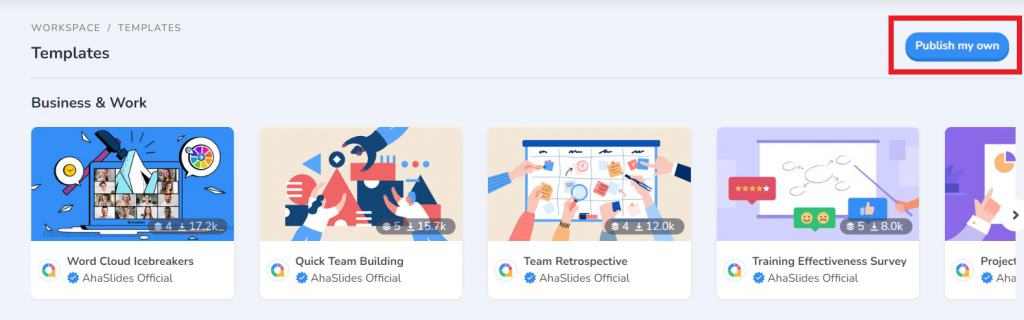 Publish your template to AhaSlides' template library.