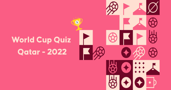 Ultimate World Cup Quiz 2022 | 50+ Best Questions And Answers