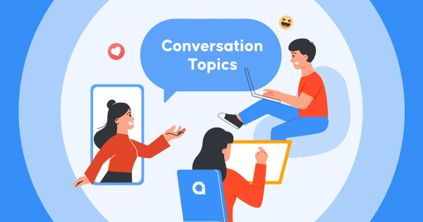 140 Conversation Topics That Work In Every Situation (+ Tips)