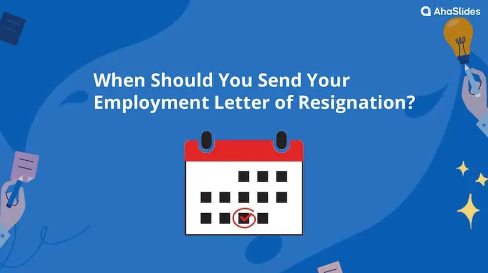 Lettera di dimissioni dall'occupazione - Quando inviare da AhaSlides
