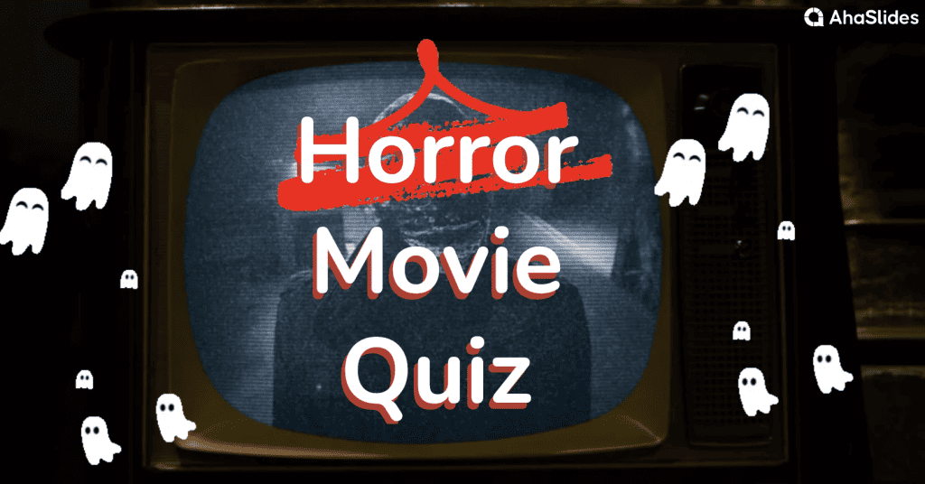 Horror Movie Quiz AhaSlides