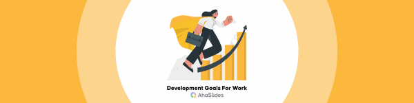 Development Goals For Work: A Step-By-Step Guide For Beginners with Examples