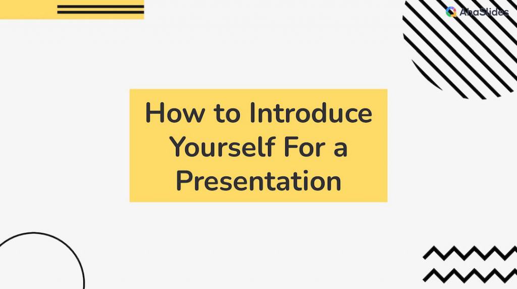 How to introduce yourself for a presentation
