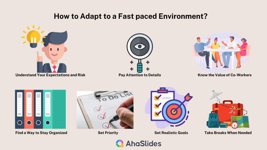 how to adapt to a fast paced environment
