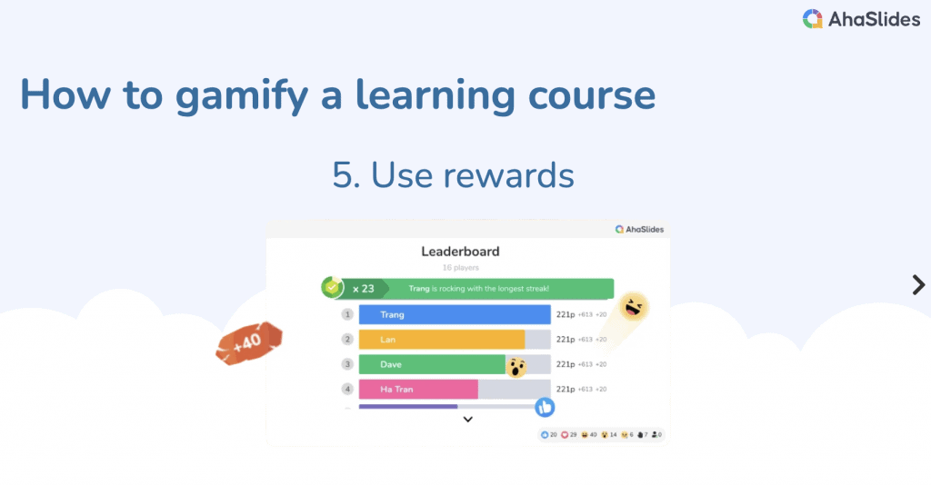 Use rewards such as leaderboards to tap into learners' intrinsic motivation | How to gamify a learning course with AhaSlides 