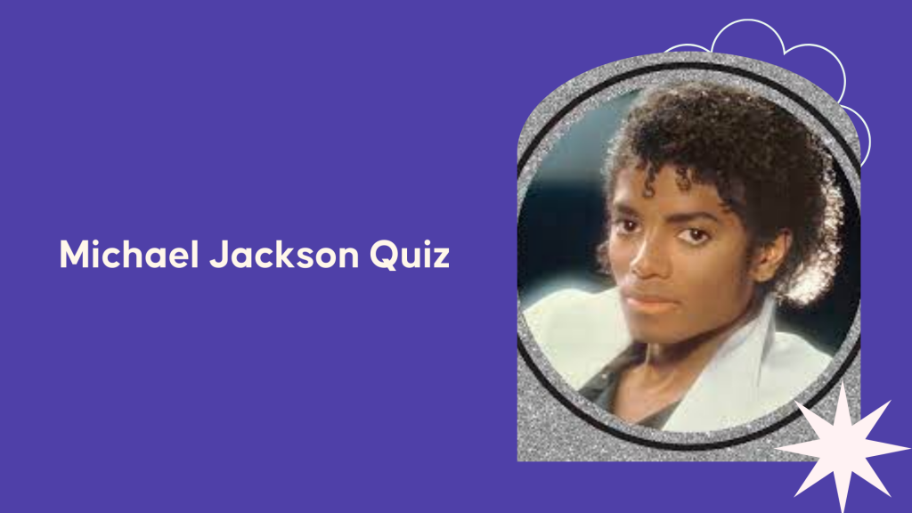 questions et réponses sur le quiz de culture générale de Michael Jackson