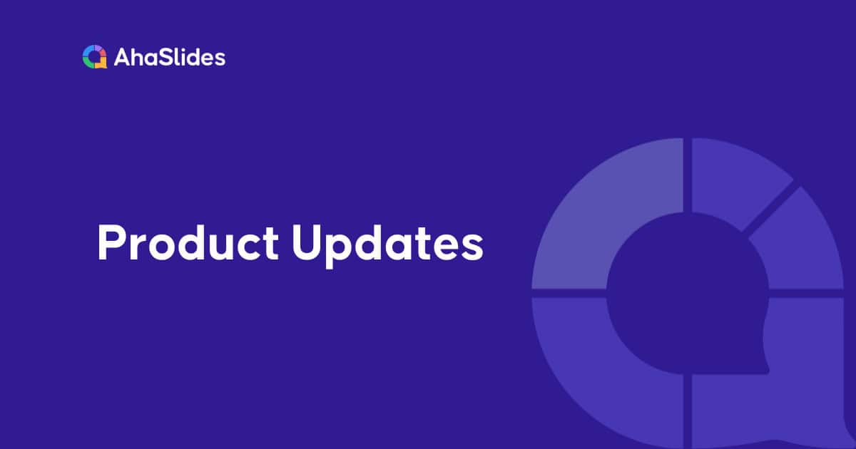 Product Updates Ahaslides Blog