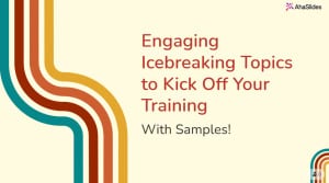 icebreaking topics for training
