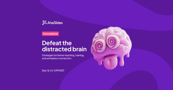Join Our Free Webinar: Defeat the Distracted Brain